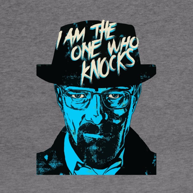 I Am The One Who Knocks by Gryaunth